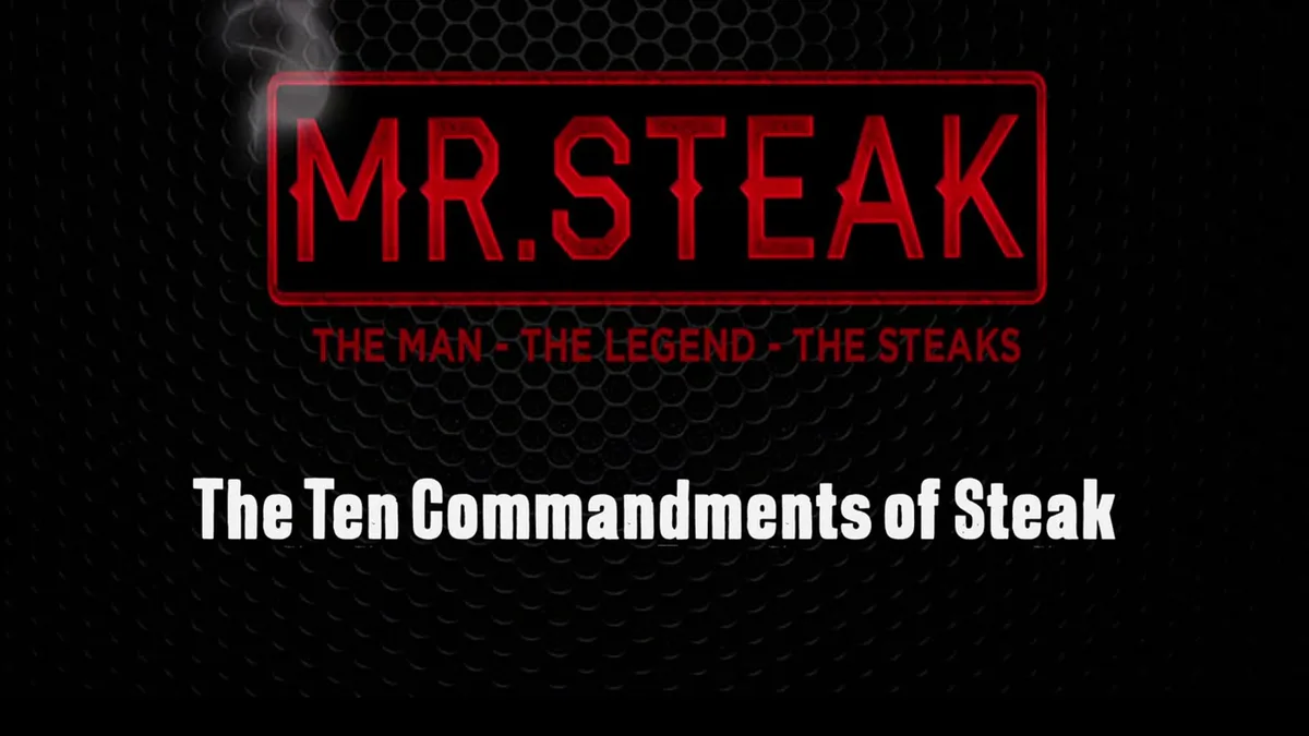 Title card: the red Mr. Steak wordmark above the words The Ten Commandments of Steak.